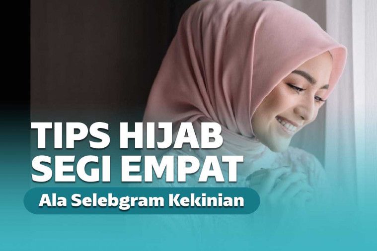 Tips & Trik Hijab Segi Empat Ala Selebgram Kekinian